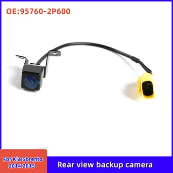95760-2P600 Для Kia Sorento 2014 2015 Оригинальная камера заднего вида автомобиля, резервная камера системы помощи при парковке