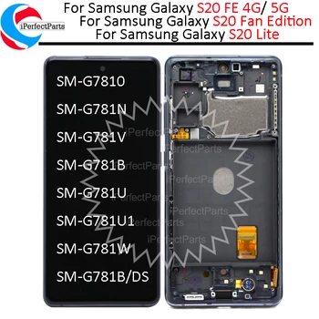 AMOLED Дисплей Для Samsung Galaxy S20 FE 4G LCD С Рамкой G780F Сенсорная Панель Дигитайзер Экрана Для S20 Fan Edition S20 Lite G781B